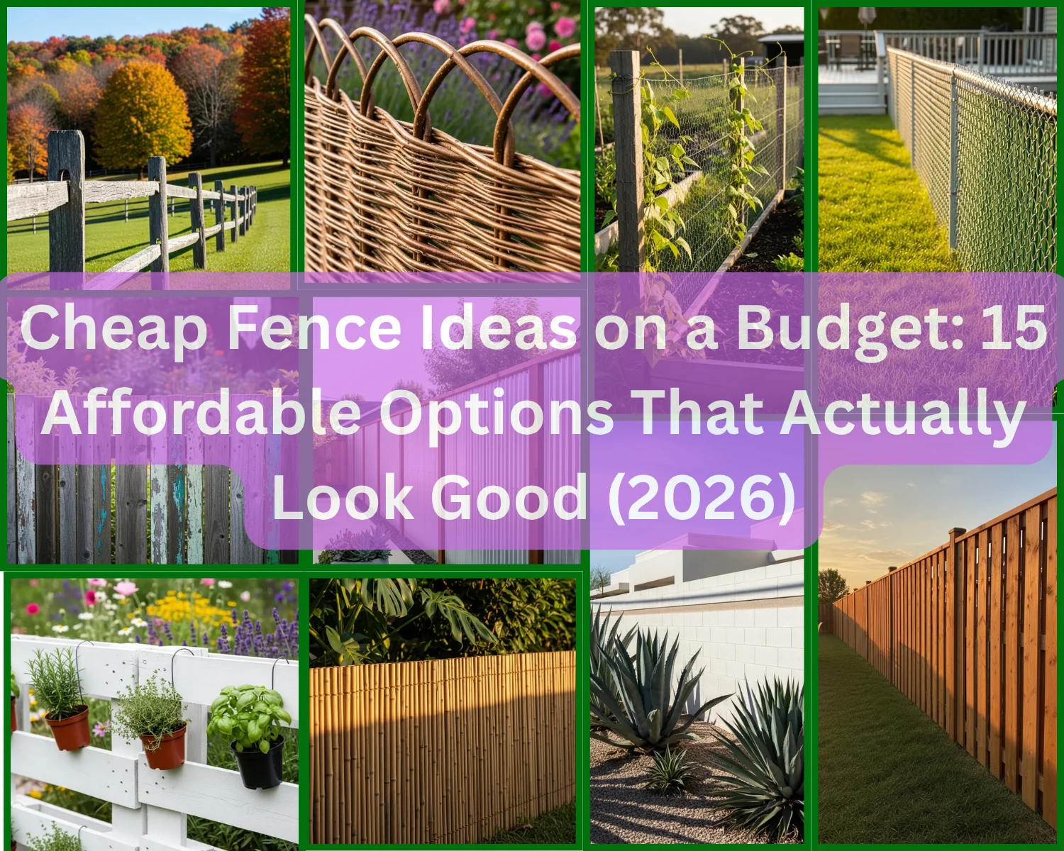 15 Cheap Fence Ideas That Actually Look Good (Budget-Friendly in 2026)